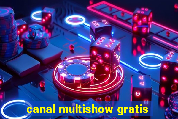 canal multishow gratis